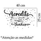 Adesivo De Parede Acredite Nos Seus Sonhos Medida:40 X 25 Cm