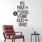 Adesivo De Parede Frase Pés Para Que-gig 212x98cm