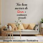 Adesivo De Parede Frase Tão Bom Morrer De Amor Mod01 Medida:5