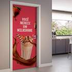 Adesivo De Porta Você Merece Um Milkshake-73x210cm