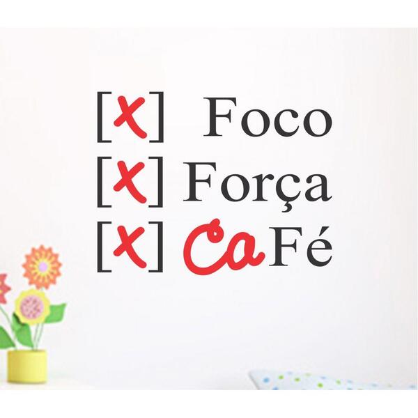 Adesivo Decorativo De Parede Frase Foco, Força E Café