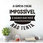 Adesivo Decorativo De Parede Frase Impossível É Não Tentar