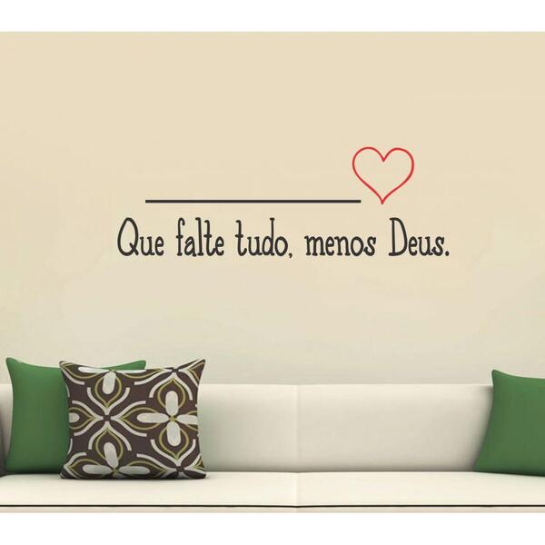 Adesivo Decorativo De Parede Frase Que Falte Tudo. Duas