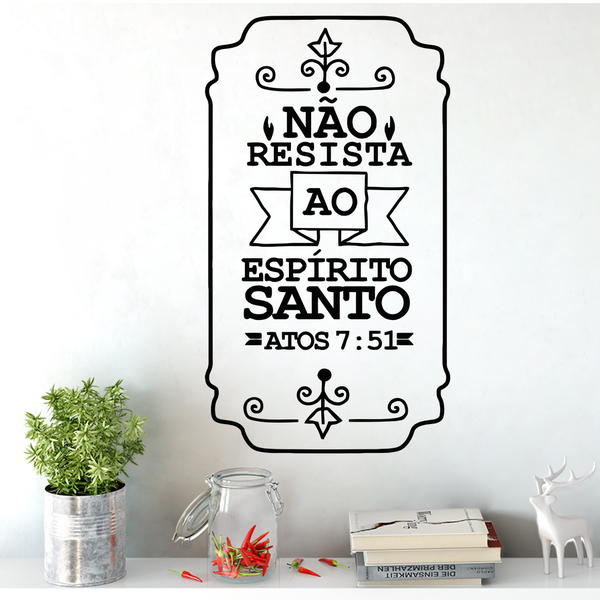 Adesivo Parede Decorativo Frase Não Resista Espirito Santo