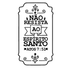 Adesivo Parede Decorativo Frase Não Resista Espirito Santo