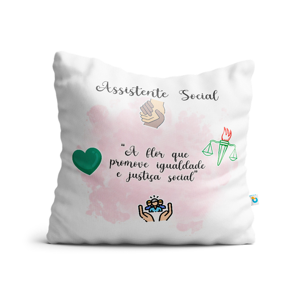 Almofada Assistente Social Frase A Flor Que
