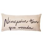 Almofada Baguete Ninguém Tem Que Nada