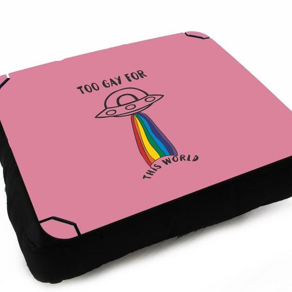 Almofada Bandeja Lgbt  Too Gay For This World