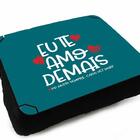 Almofada Bandeja Suporte Notebook Eu Te Amo Demais