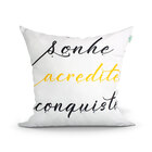 Almofada Branca Sonhe Acredite E Conquiste Estampada 45cm X 4