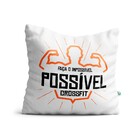 Almofada Crossfit - Faça O Impossível  Possível