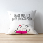 Almofada Para Sofá Sala Cheia 40x40 Reage Mulher Cropped Bran