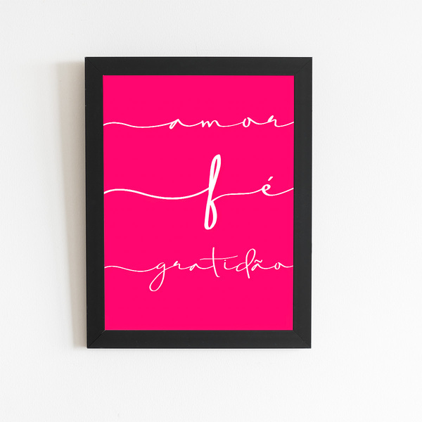 Amor Fé Gratidão Frases Rosa Quadro Moldura Preta 60x40cm