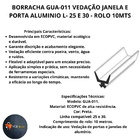 Borracha Gua-011 Vedacao Janela E Porta Aluminio Linha 25 E 3