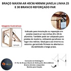 Braço Articulado Reforcado 40cm Janela Maxim-ar Aluminio Linh