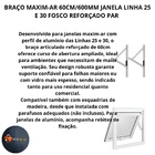 Braço Articulado Reforcado 60cm Janela Maxim-ar Aluminio Linh