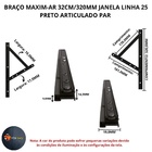 Braço Maxim-ar 32cm/320mm Janela Linha 25 Preto Articulado Par