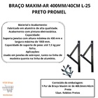 Braco Maxim-ar 400mm/40cm Janela Linha-25 Preto Promel