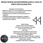 Braço Maxim-ar 60cm/600mm Janela Linha 25 Preto Articulado Par