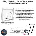 Braço Maxim-ar 75cm/750mm Janela Linha Suprema Preto Par