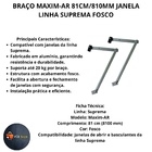 Braço Maxim-ar 81cm/810mm Janela Linha Suprema Fosco Par Al