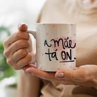 Caneca A Mae Ta On Dia Das Maes