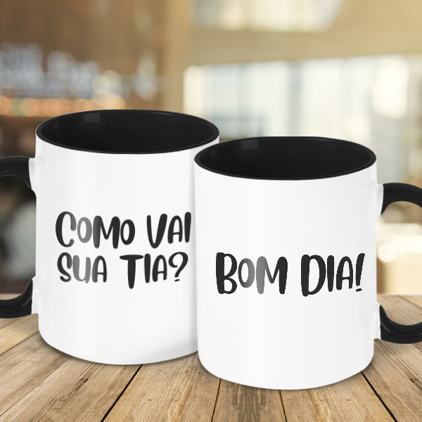 Caneca Bom Dia  Como Vai Sua Tia?