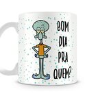 Caneca Bom Dia Pra Quem