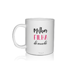 Caneca Branca Personalizada Dia Das Crianças Melhor Filha