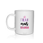 Caneca Branca Personalizada Para Dia Das Crianças Filha Mais