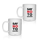 Caneca Branca Personalizada Say No Racismo