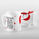 Caneca Desculpe Pelas Brigas