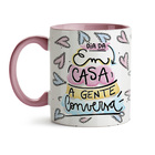 Caneca Dia Das Mães Em Casa A Gente Conversa Interior E Alça