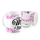 Caneca Dia Das Maes Minha Mae E Tudo