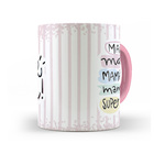 Caneca Dia Das Mães Super Mãe Interior E Alça Rosa