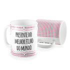 Caneca Dia Das Mães Presente Do Melhor Filho Do Mundo