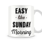 Caneca Easy Like Sunday Morning