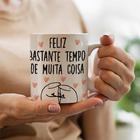 Caneca Flork Feliz Bastante Tempo De Muita Coisa