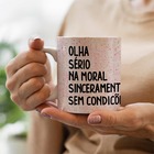 Caneca Flork Olha Serio Na Moral