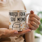 Caneca Flork Pareco Fofa E Sou Mesmo
