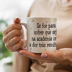 Caneca Flork Se For Para Sofrer