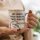 Caneca Flork Um Quilo, Dois Quilos, Três Quilos Assim