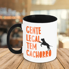 Caneca Gente Legal Tem Cachorro