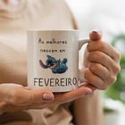Caneca Lilo Stitch Aniversario As Melhores Nascem Fevereiro