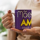 Caneca Mae Amor Maior Te Amo