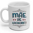 Caneca Mãe De Cachorro