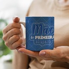 Caneca Mae De Primeira Viagem Menino