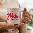 Caneca Mae Eu Te Amo Menina