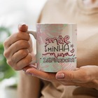 Caneca Mae Minha Musa Inspiradora