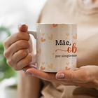 Caneca Mae Obrigada Por Simplesmente Ser Voce
